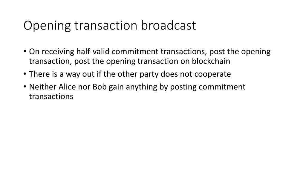 opening transaction broadcast