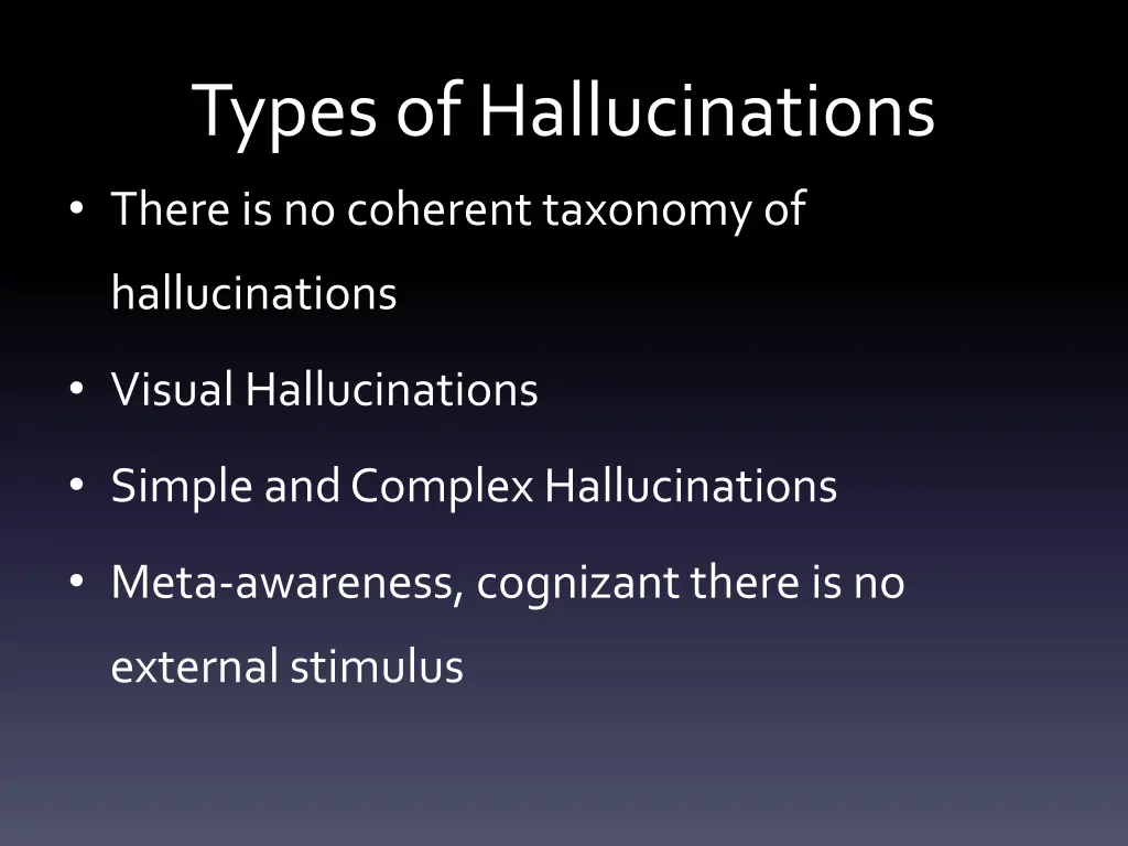 types of hallucinations there is no coherent