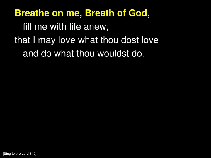 breathe on me breath of god fill me with life