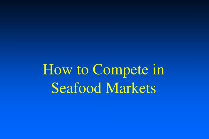 how to compete in seafood markets