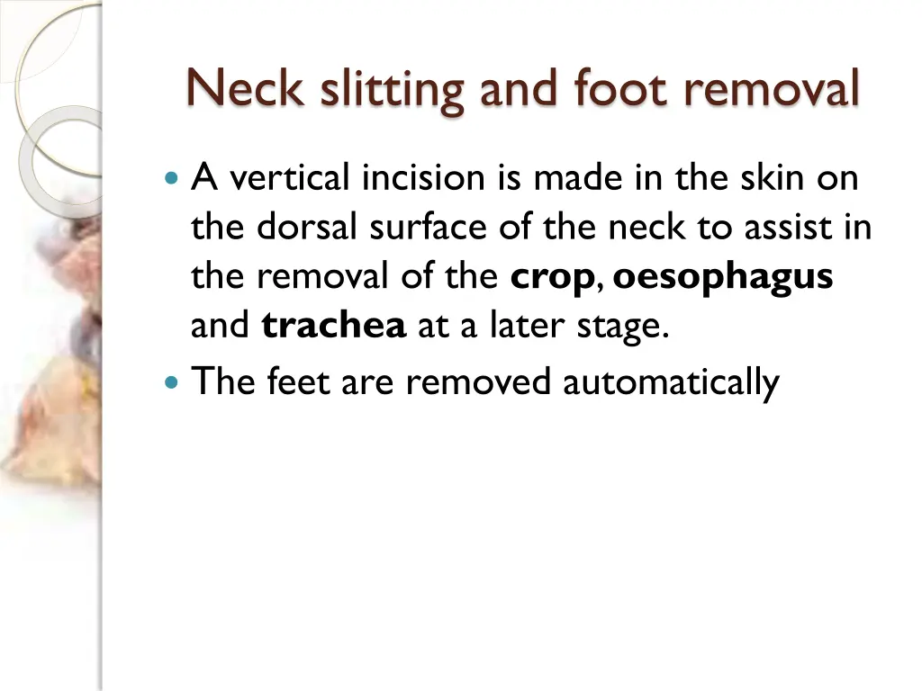 neck slitting and foot removal