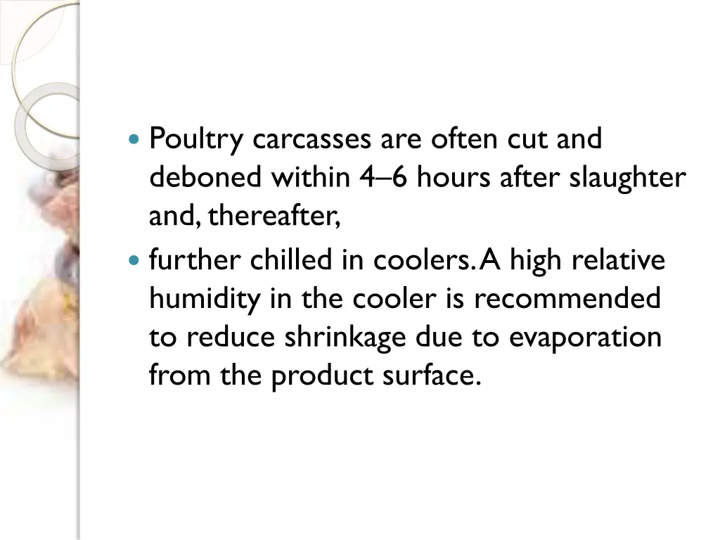 poultry carcasses are often cut and deboned