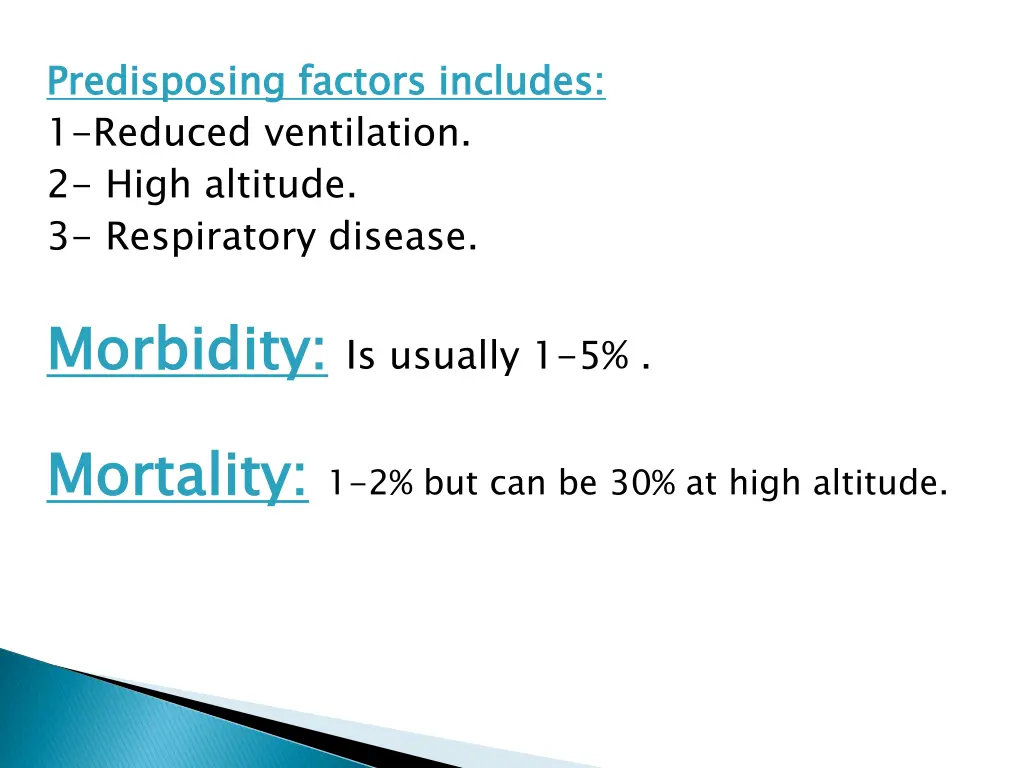 predisposing factors includes 1 reduced