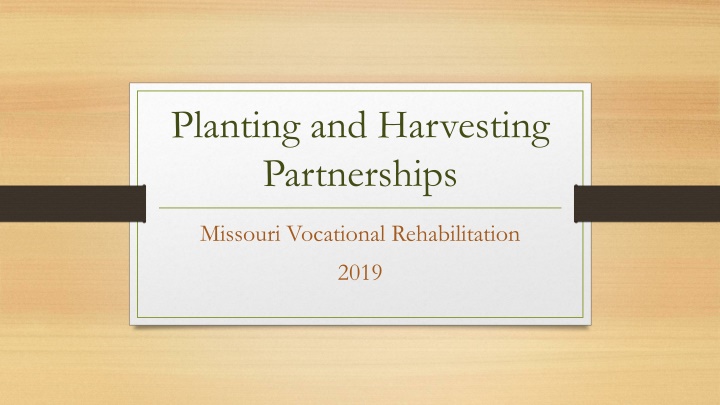 planting and harvesting partnerships