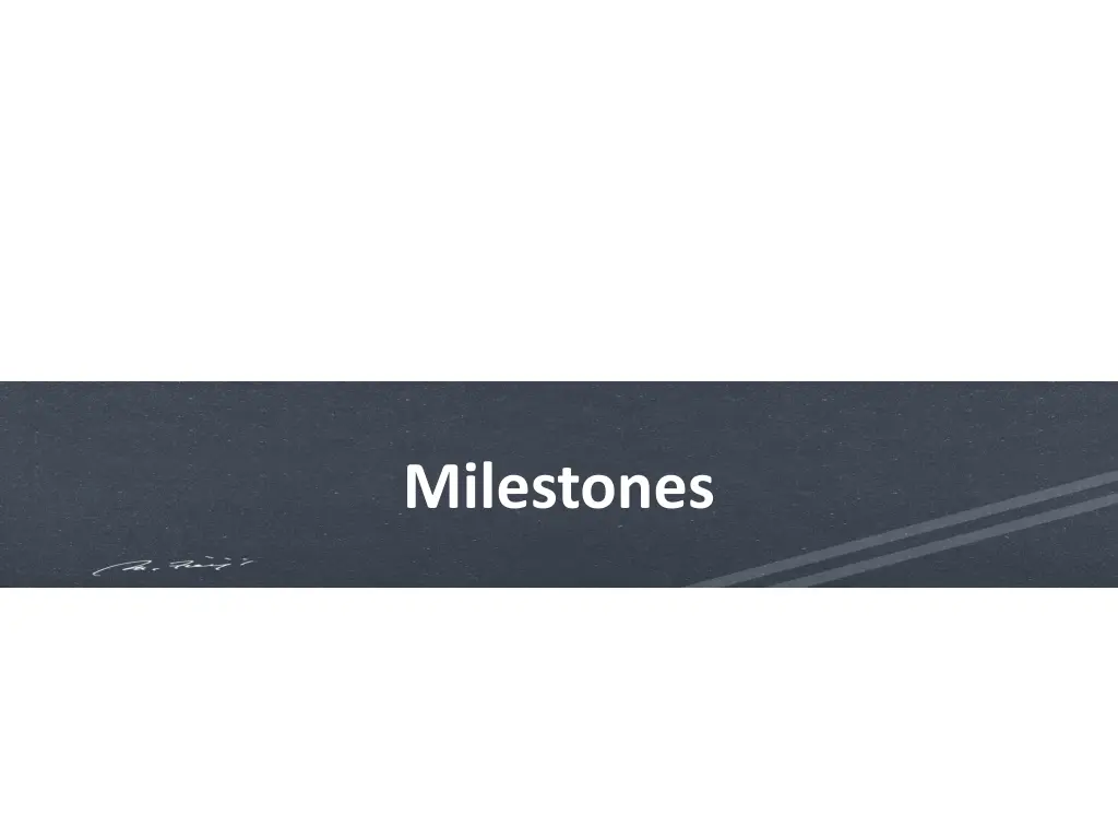 milestones