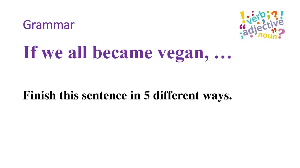 grammar grammar if we all became vegan