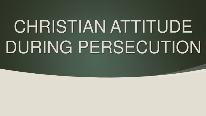 christian attitude during persecution