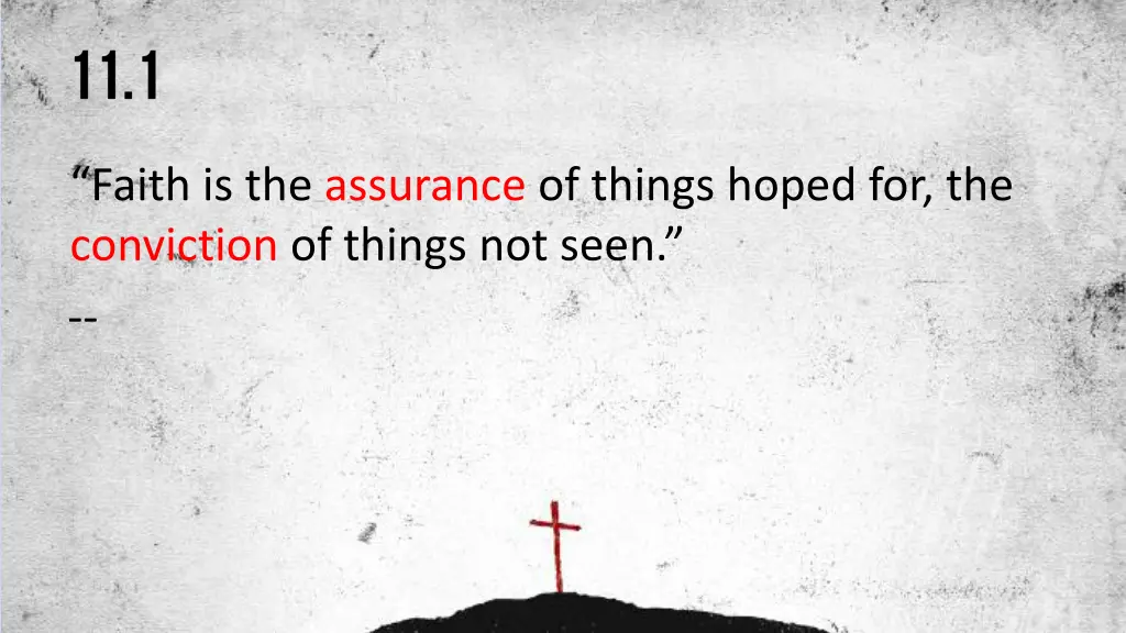 faith is the assurance of things hoped