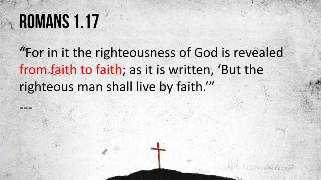 for in it the righteousness of god is revealed