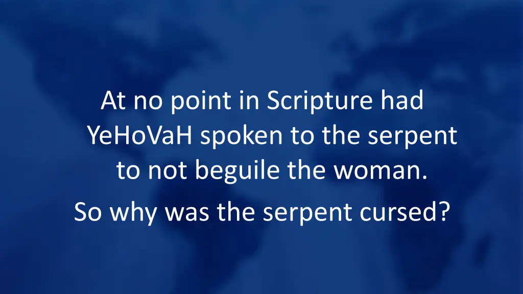 at no point in scripture had yehovah spoken