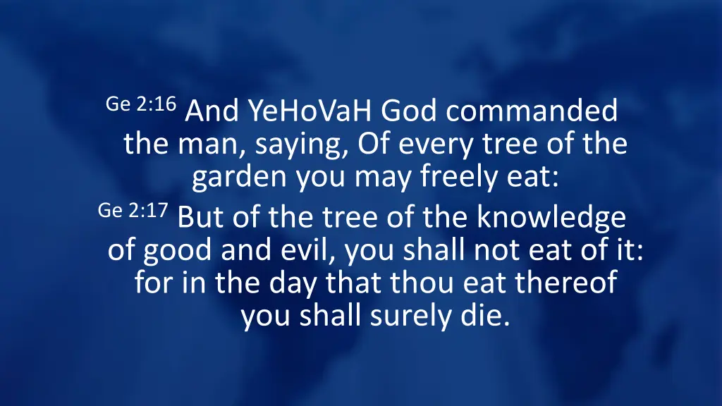 ge 2 16 and yehovah god commanded the man saying