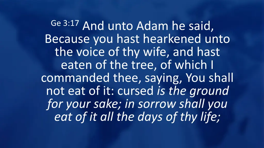 ge 3 17 and unto adam he said because you hast