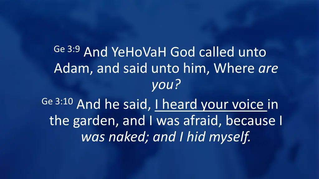 ge 3 9 and yehovah god called unto adam and said