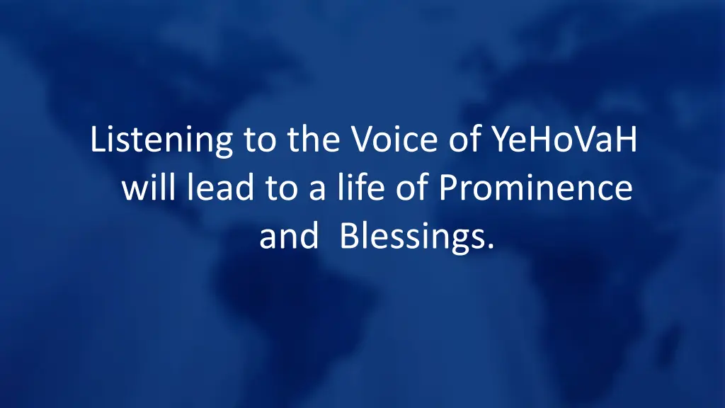 listening to the voice of yehovah will lead