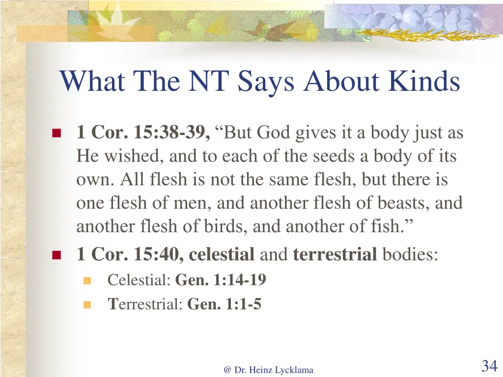 what the nt says about kinds