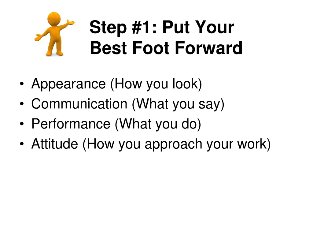 step 1 put your best foot forward