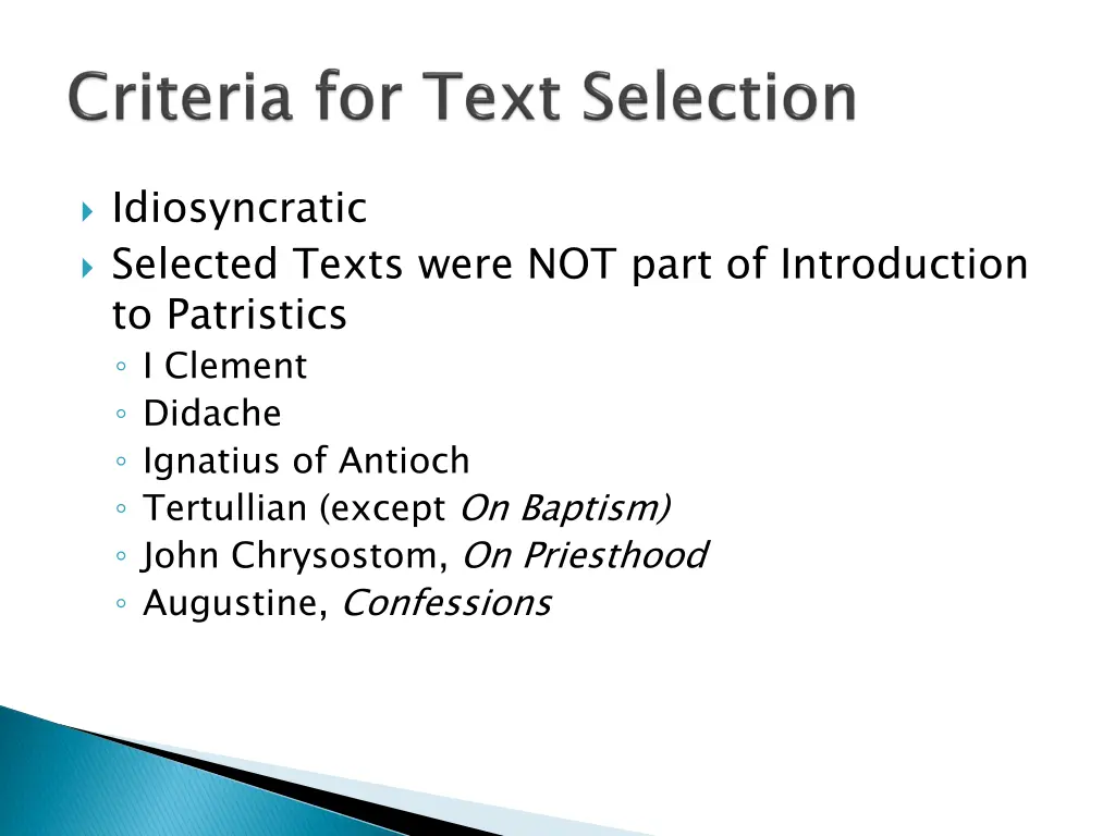 idiosyncratic selected texts were not part