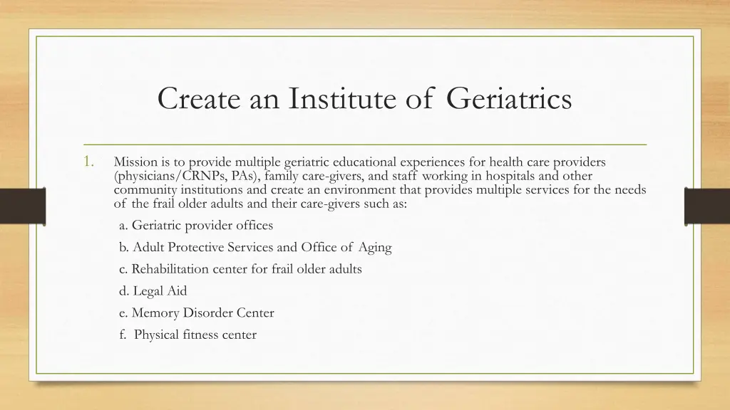 create an institute of geriatrics