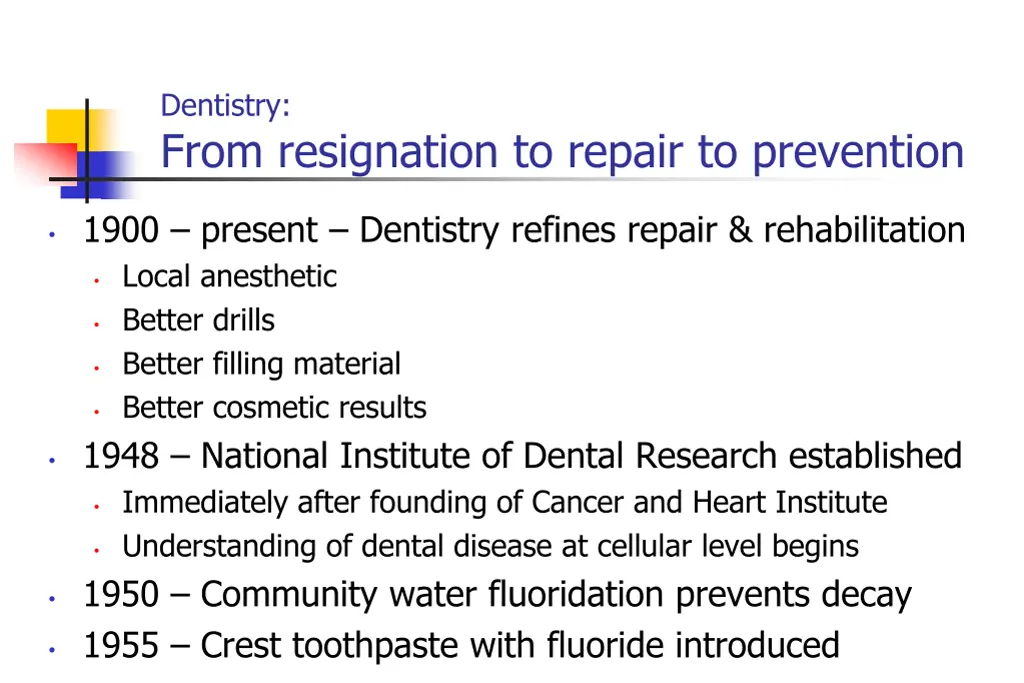 dentistry from resignation to repair to prevention