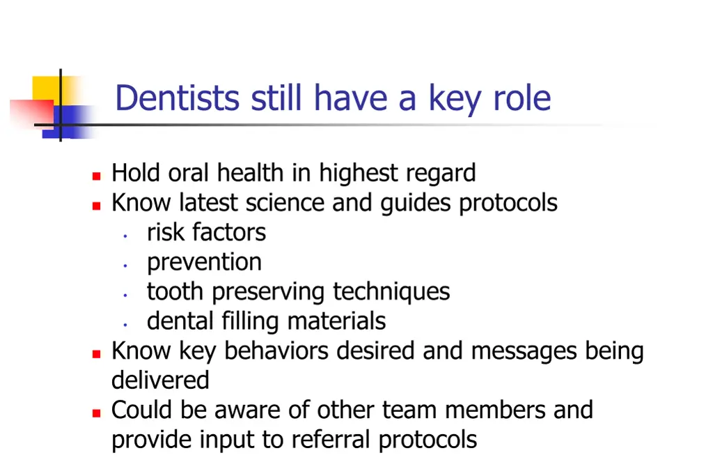 dentists still have a key role