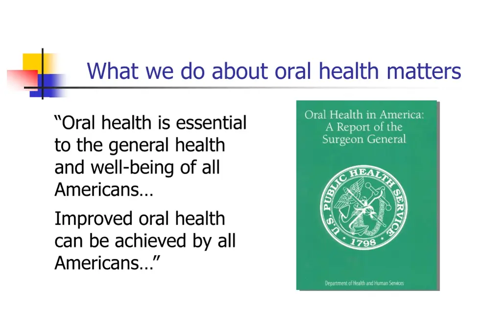 what we do about oral health matters