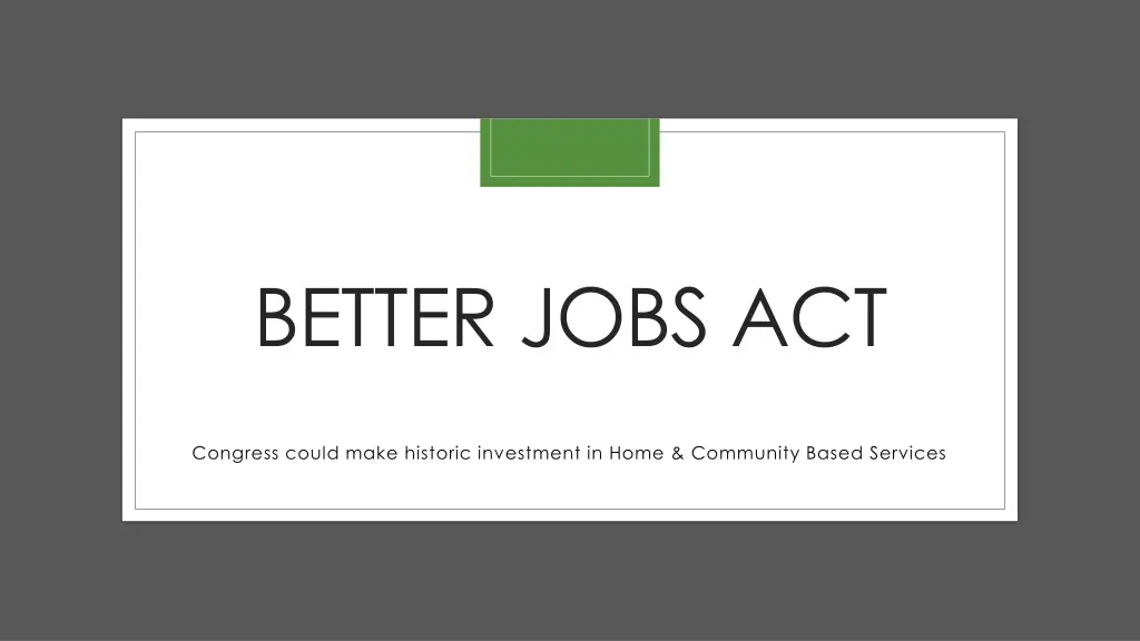 better jobs act