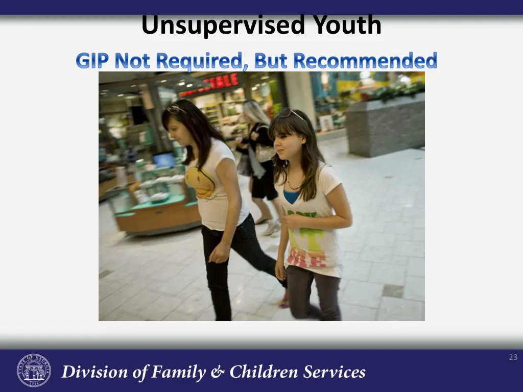 unsupervised youth gip not required