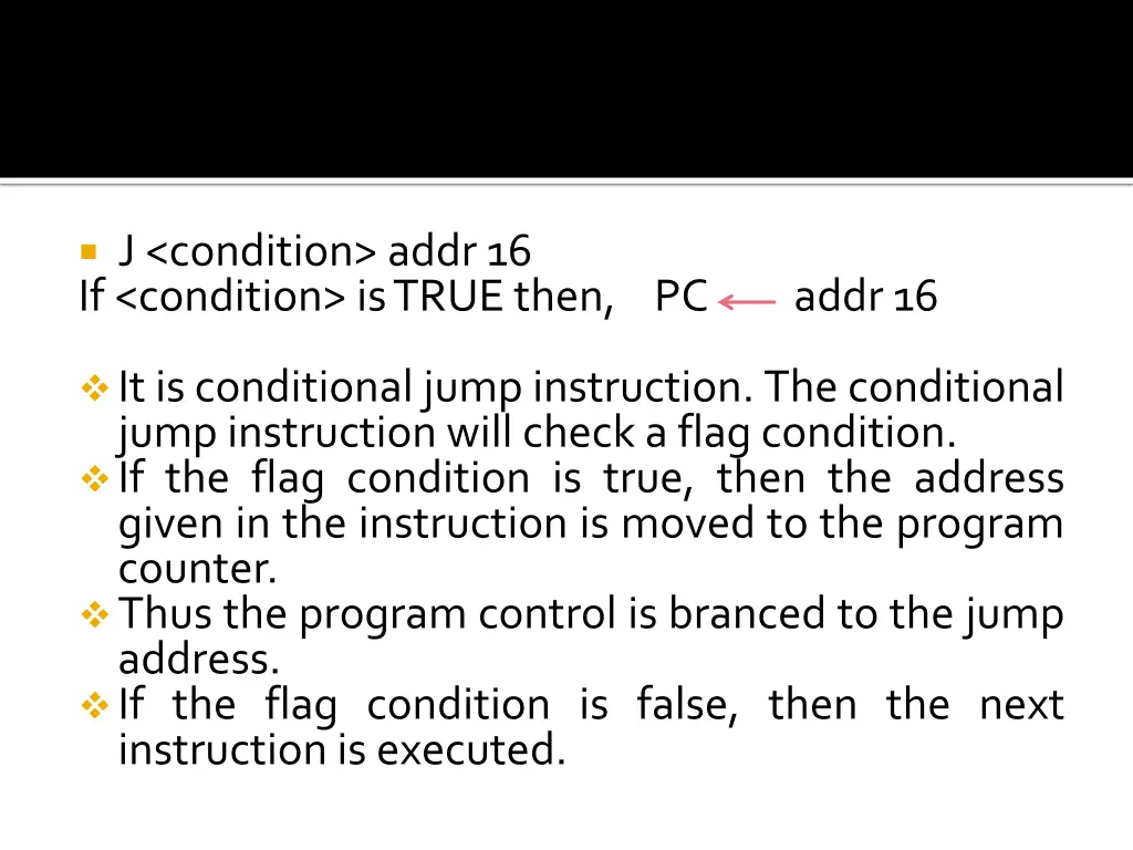 j condition addr 16 if condition is true then