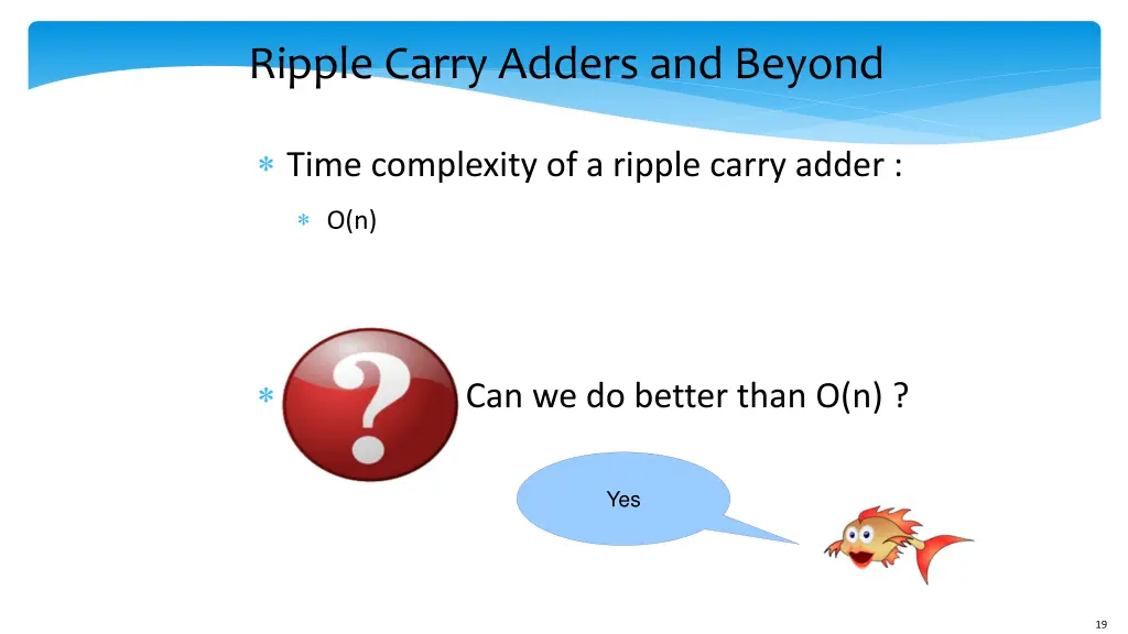 ripple carry adders and beyond