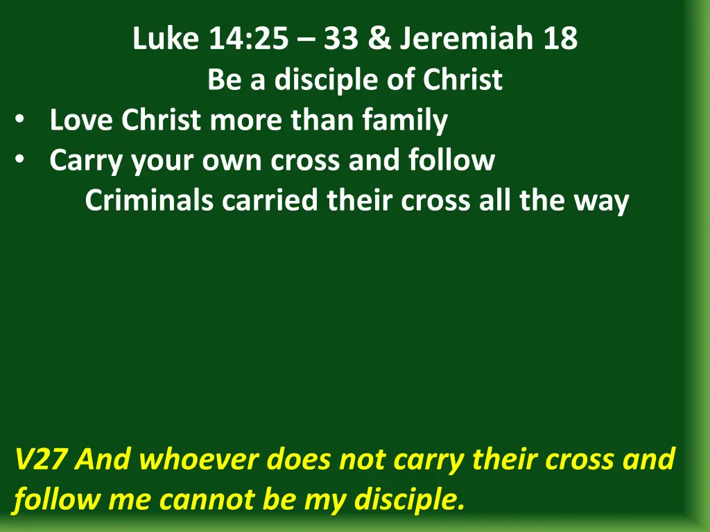 luke 14 25 33 jeremiah 18 be a disciple of christ 10