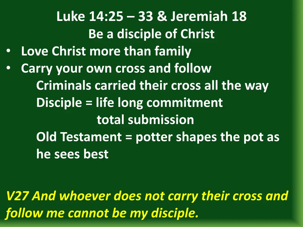 luke 14 25 33 jeremiah 18 be a disciple of christ 14