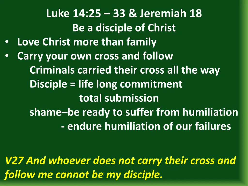 luke 14 25 33 jeremiah 18 be a disciple of christ 18