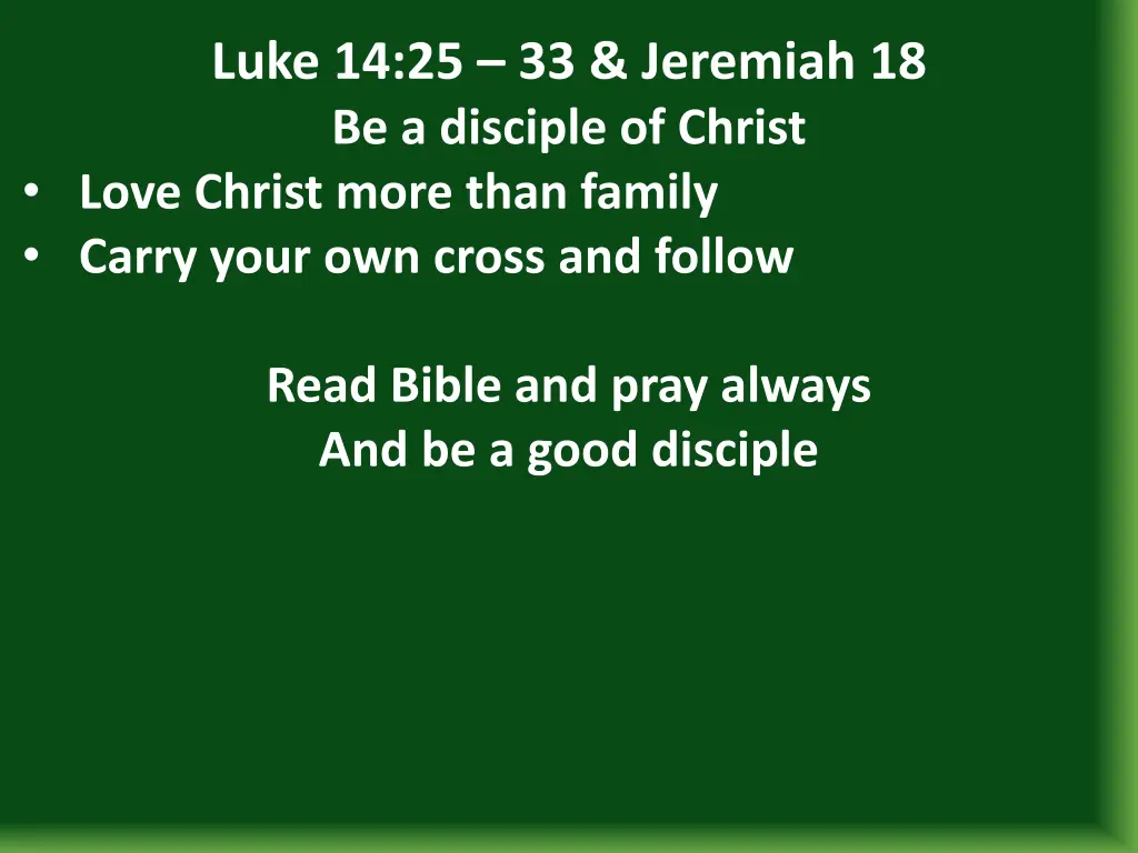 luke 14 25 33 jeremiah 18 be a disciple of christ 20