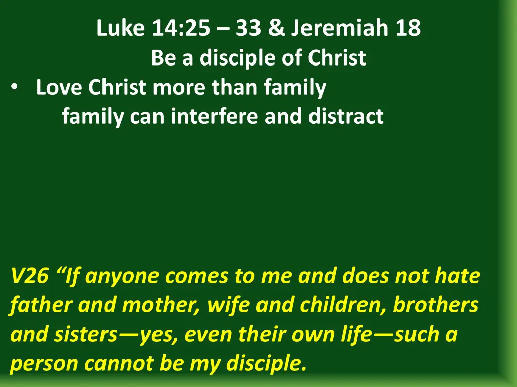 luke 14 25 33 jeremiah 18 be a disciple of christ 3