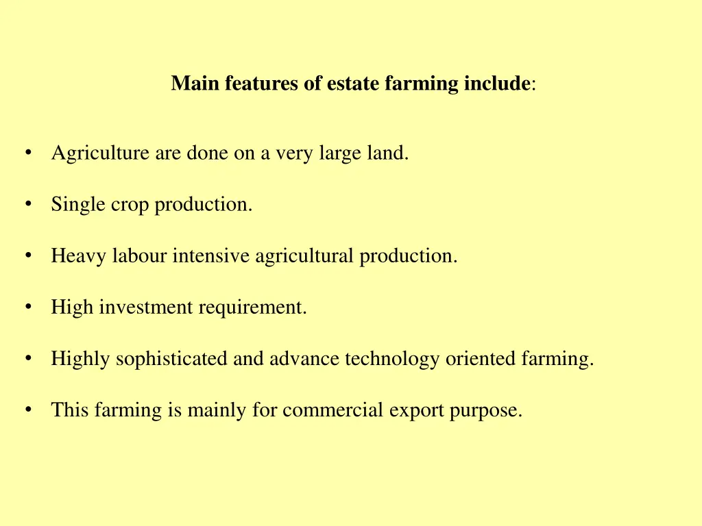 main features of estate farming include