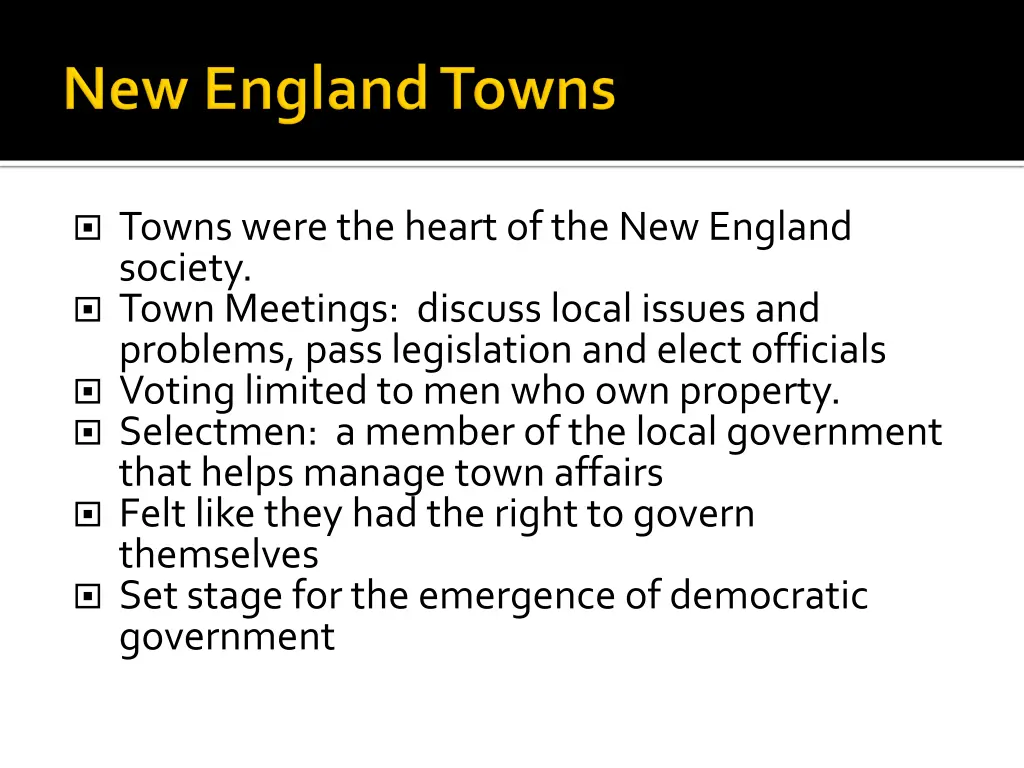 towns were the heart of the new england society