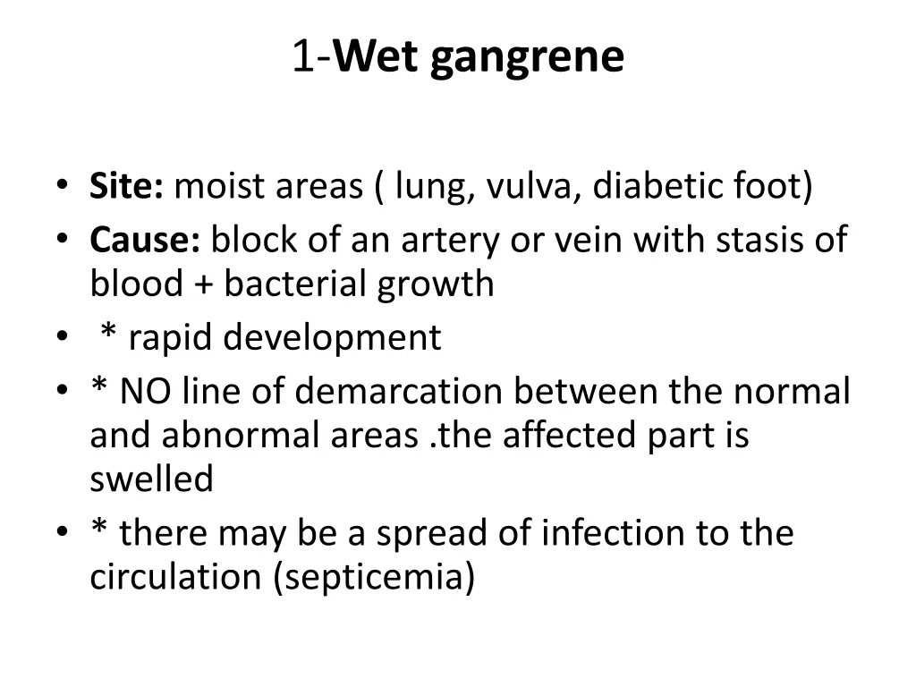 1 wet gangrene