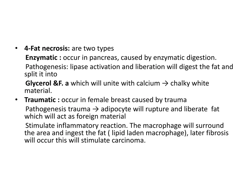 4 fat necrosis are two types enzymatic occur