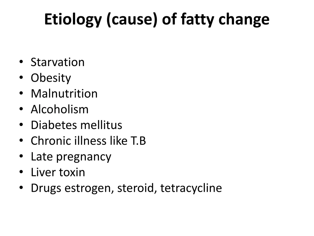 etiology cause of fatty change