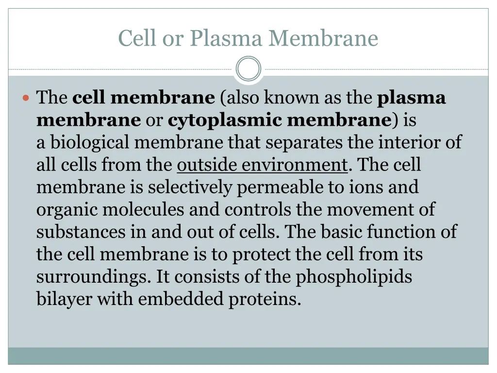 cell or plasma membrane