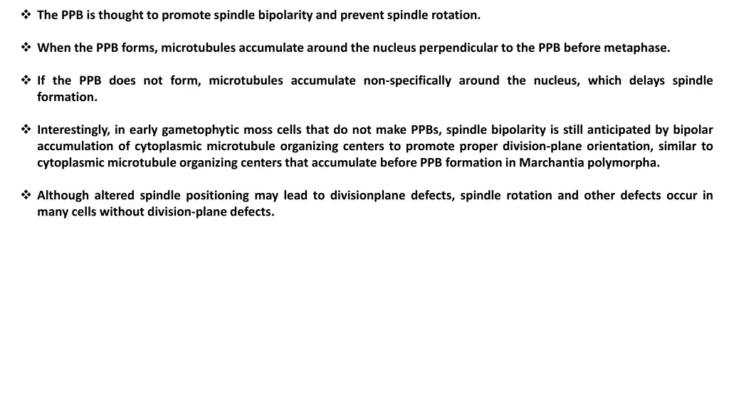 the ppb is thought to promote spindle bipolarity