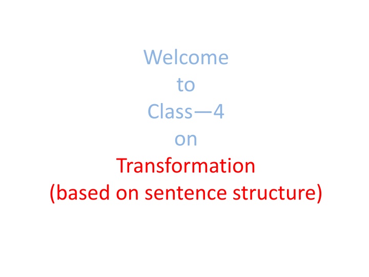 welcome to class 4 on transformation based