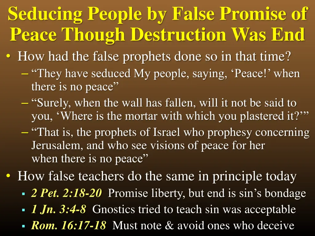 seducing people by false promise of peace though