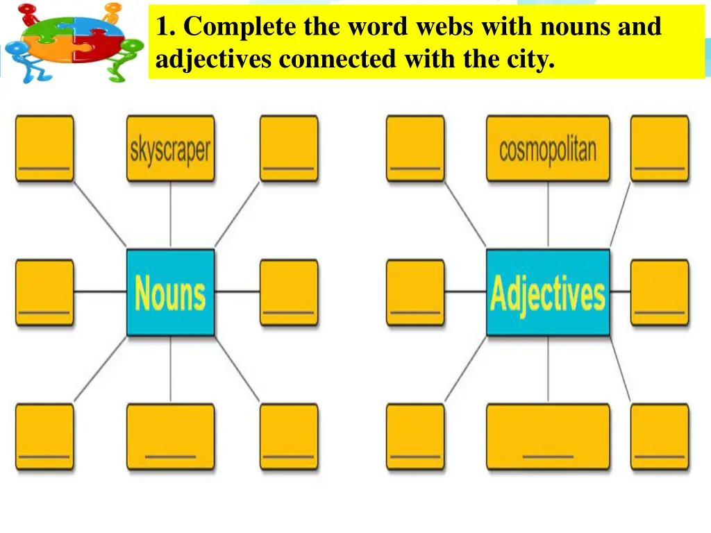 1 complete the word webs with nouns