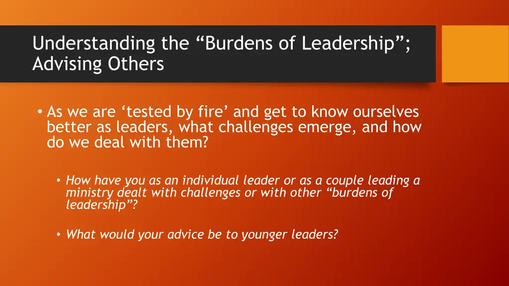 understanding the burdens of leadership advising