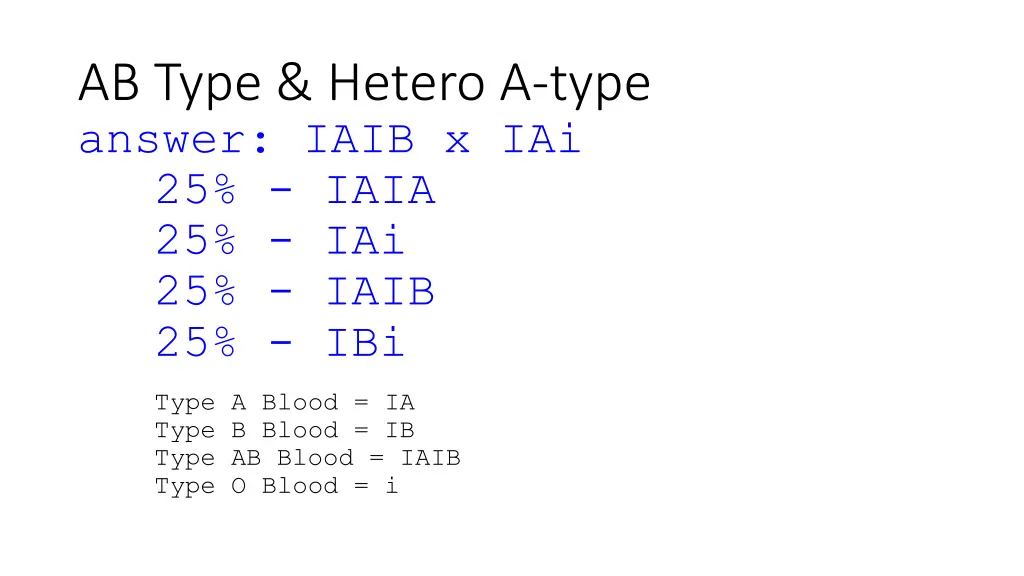 ab type hetero a type answer iaib x iai 25 iaia