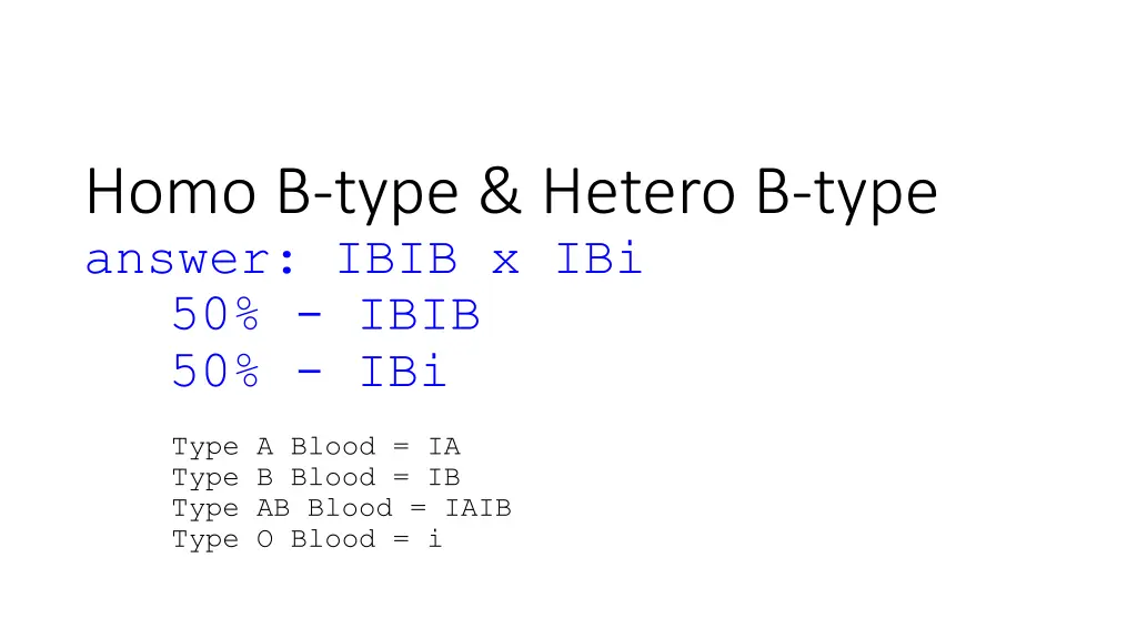 homo b type hetero b type answer ibib