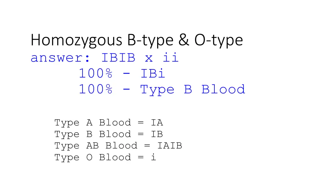 homozygous b type o type answer ibib