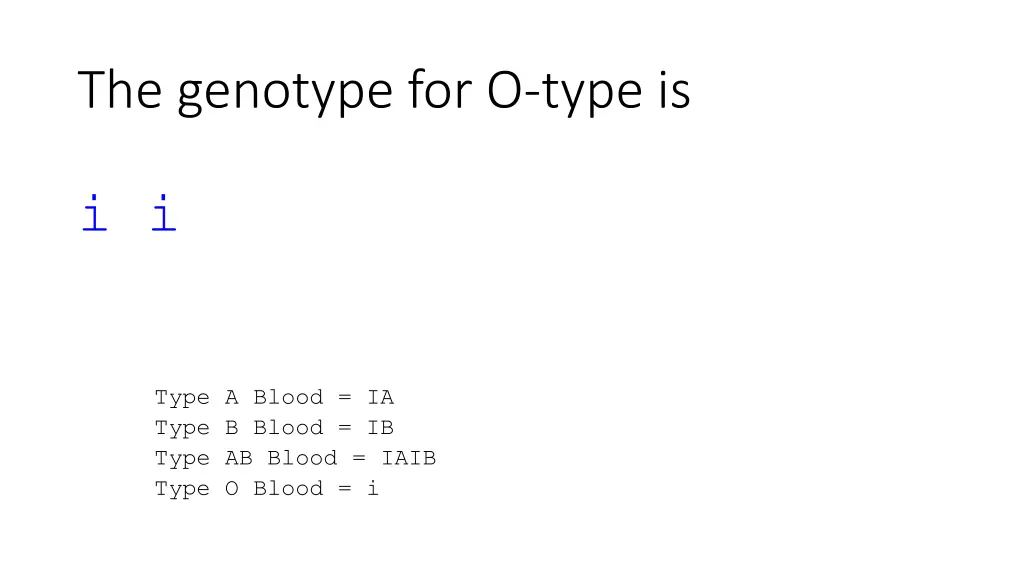 the genotype for o type is