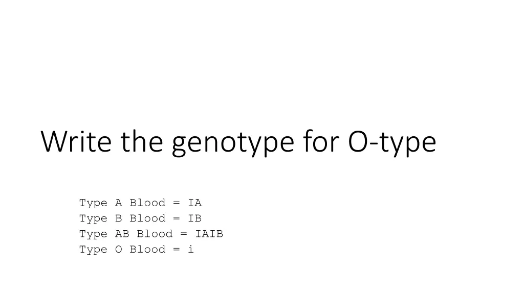 write the genotype for o type